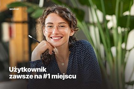 W SEOHOST Użytkownik jest zawsze na pierwszym miejscu!