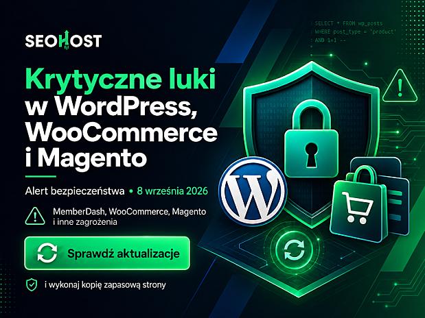 Krytyczne luki w WordPress, WooCommerce i Magento – alert bezpieczeństwa, 9 września 2026